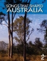 Songs That Shaped Australia Piano, Vocal and Guitar Buch