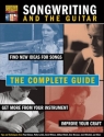 Songwriting and the Guitar: The complete Guide