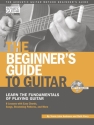 The Beginner's Guide to Guitar Gitarre Buch + CD