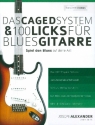 Das CAGED-System und 100 Licks fr Blues-Gitarre: fr Gitarre/Tabulatur (dt)