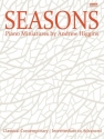 ALF1911359258  Andrew Higgins, Seasons - Piano Miniatures for piano