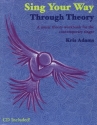 Kris Adams, Sing Your Way Through Theory Vocal Buch + CD