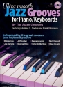 Ultra Smooth Jazz Grooves (+CD): for piano/keyboards