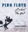 Pink Floyd - Behind the Wall  gebunden