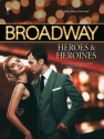 Broadway Heroes and Heroines Piano, Vocal and Guitar Buch + CD