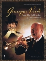 Giuseppe Verdi, Giuseppe Verdi and the Golden Age of Italian Opera Trumpet or Flugelhorn and Orchestra Buch + CD
