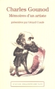 Charles Gounod Memoires d'un artiste