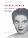 CALLAS Maria / ARDOIN John Callas, leons de chant voix Livre