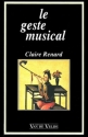 RENARD Claire Le geste musical veil musical Livre