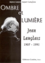 Ombre et lumire Jean Langlais 1907-1991 (frz)