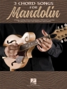 3 Chord Songs: for mandolin (melody line/lyrics/chords)