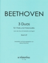 3 Duos Woo27 f�r Viola und Violoncello 2 Spielpartituren