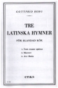 3 Latinska Hymner for mixed chorus a cappella vocal score