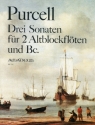 3 Sonaten f�r 2 Altblockfl�ten und Bc Partitur und Stimmen