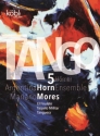 3 Tangos f�r 5 H�rner Partitur und Stimmen