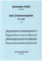 3 Zwischenspiele f�r Orgel