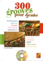 300 Grooves Djemb� (+DVD) pour djemb�
