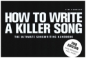 How to write a Killer Song (engl.) The ultimate Songwriting Handbook (en) 3rd edition