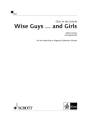Wise Guys: Wise Guys ... and Girls fr gemischten Chor (SATB) mit Klavier-Begleitung Chorpartitur