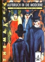 Aufbruch in die Moderne Malerei, Literatur, Musik 1905-1920