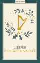 Lieder zur Weihnacht Texte und Melodien Liederbuch, gebunden