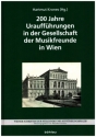 200 Jahre Urauffhrugen in der Gesellschaft der Musikfreunde in Wien  gebunden