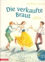 Die verkaufte Braut (+CD) Die Oper von Bedrich Smetana
