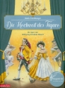 Die Hochzeit des Figaro (+CD) Die Oper von Wolfgang Amadeus Mozart