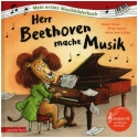 Herr Beethoven macht Musik (+CD) ein musikalisches Bilderbuch
