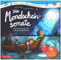 Die Mondscheinsonate (+CD) ein musikalisches Bilderbuch