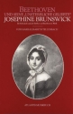 Beethoven und seine unsterbliche Geliebte Josephine Brunswick