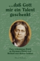 Dass Gott mir ein Talent gegeben Clara Schumanns Briefe an Hermann Hrtel und R. und H. Schne