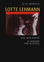 Jefferson, Alan LOTTE LEHMANN  EINE BIOGRAPHIE  Hardcover