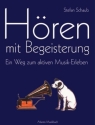 Hren mit Begeisterung Ein Weg zum aktiven Musik-Erleben