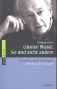 Gnter Wand So und nicht anders Gedanken und Erinnerungen (erweiterte Neuausgabe 2010)