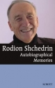 Shchedrin, Rodion Rodion Shchedrin Autobiographical Memories