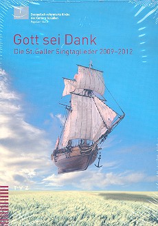 Gott sei Dank - Die St. Galler Singtaglieder 2009-2012 Liederbuch