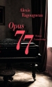 Opus 77  Roman (gebunden)