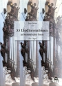 33 Liedintonationen in kanonischer Form f�r Orgel