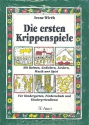 Die ersten Krippenspiele Reime, Gedichte, Lieder, Musik und Spiel