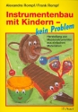 Instrumentenbau mit Kindern - kein Problem