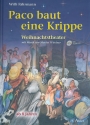 Paco baut eine Krippe (+CD) Weihnachtstheater mit Musik