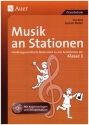 Musik an Stationen Handlungsorientierte Materialien zu den Kernthemen der Klasse 3