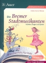 Die Bremer Stadtmusikanten (+CD) Liederbuch mit Auffhrungshinweisen und Kopiervorlagen