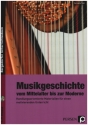Musikgeschichte: vom Mittelalter bis zur Moderne (+CD)  4. Auflage