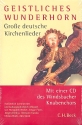 Geistliches Wunderhorn (+CD) Groe deutsche Kirchenlieder