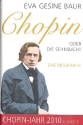 Chopin oder Die Sehnsucht eine Biographie  gebunden
