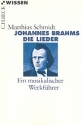 Johannes Brahms - Die Lieder Ein musikalischer Werkfhrer
