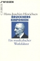 Bruckners Sinfonien  Ein musikalischer Werkfhrer