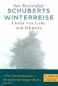 Schuberts Winterreise  Lieder von Liebe und Schmerz broschiert